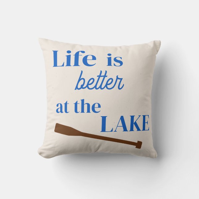 Life is Better at the Lake Throw Pillow (Front)
