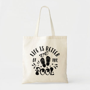 Life Is Better At The Pool. Summer Pool Design Tote Bag
