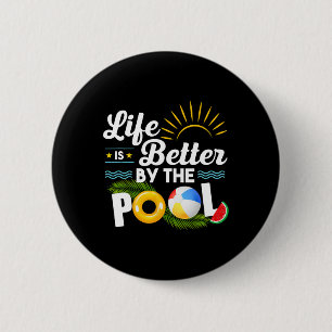 Life Is Better At The Pool Summer Vacation Summer 6 Cm Round Badge