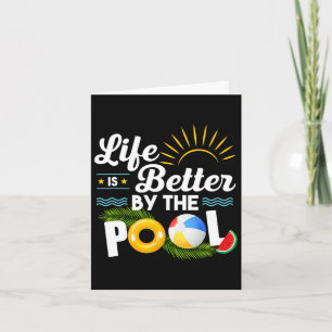 Life Is Better At The Pool Summer Vacation Summer Card
