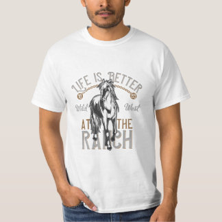 Life is Better at the Ranch T-Shirt