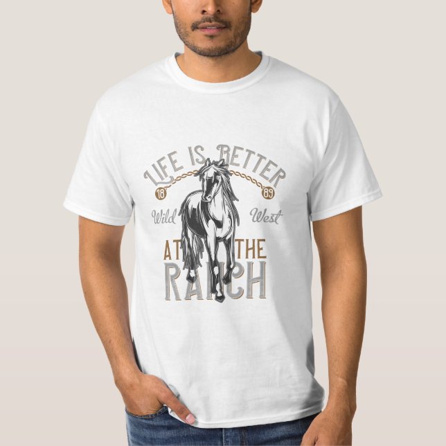 Life is Better at the Ranch T-Shirt (Front)