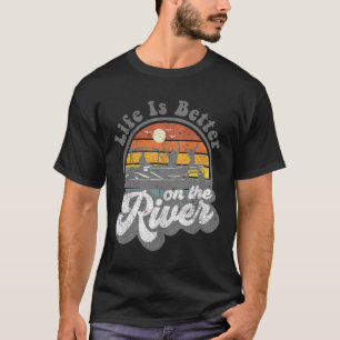 Life Is Better At The River Funny Pontoon Boat Boa T-Shirt