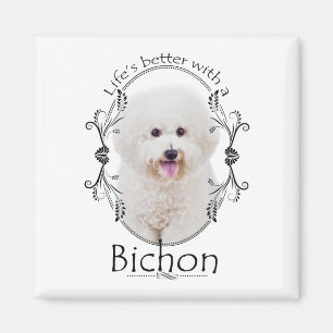 Life is Better Bichon Magnet