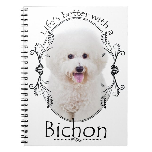 Life is Better Bichon Notebook (Front)