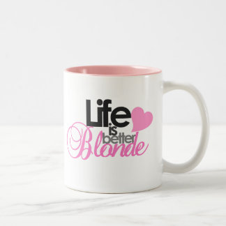 Life Is Better Blonde Mug