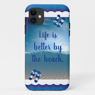 Life is better by the Beach iPhone 11 Case