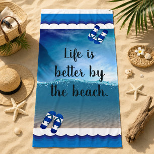 Life is better by the beach towel