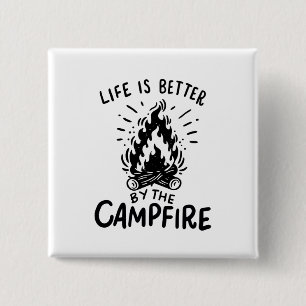 Life Is Better By The Campfire 15 Cm Square Badge