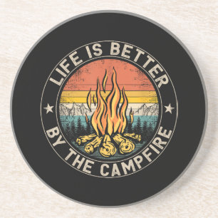 Life is Better By The Campfire Camping Campfire Coaster