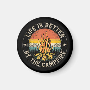 Life is Better By The Campfire Camping Campfire Magnet