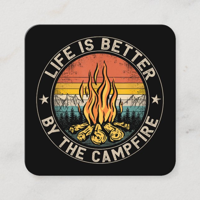Life is Better By The Campfire Camping Campfire Square Business Card (Front)
