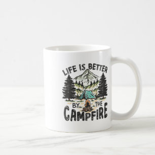 Life Is Better By The Campfire Camping Funny Summe Coffee Mug