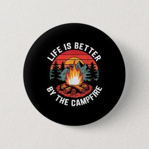Life Is Better By The Campfire Camping Scouting 6 Cm Round Badge
