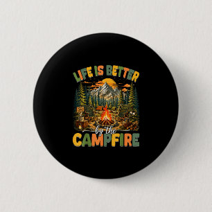 Life is better by the campfire funny camper camp 6 cm round badge