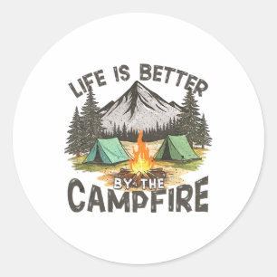 Life Is Better By The Campfire Mountain Camping Ou Classic Round Sticker