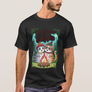 Life Is Better By The Campfire Smores Funny Cat Ca T-Shirt