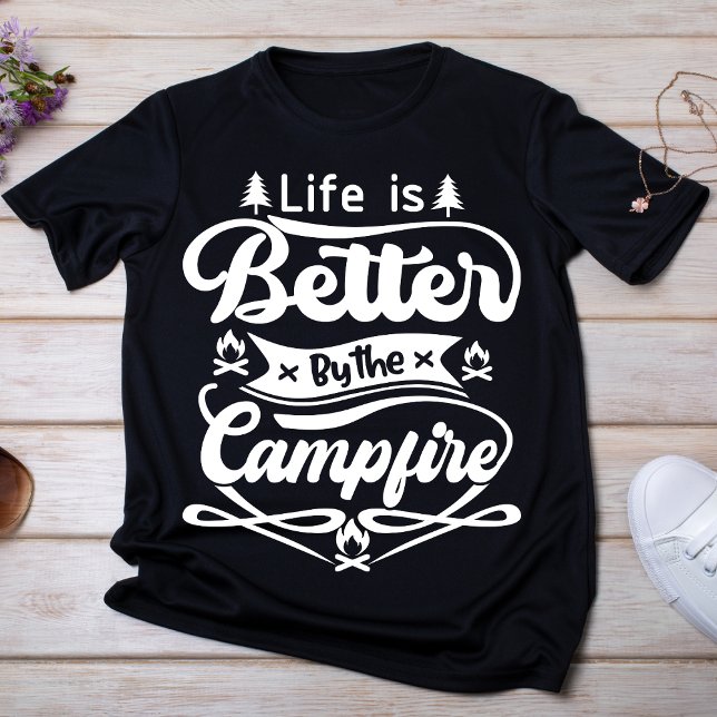 Life is Better by the Campfire T-Shirt (Creator Uploaded)