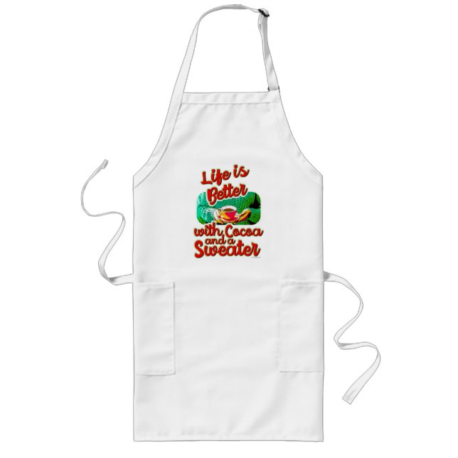 Life is Better Cocoa Fun Holiday Sweater Cosy Long Apron (Front)