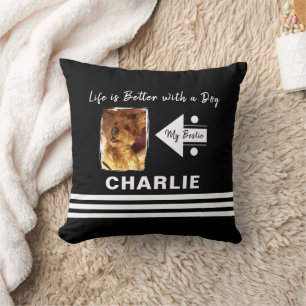 Life is better dog add photo name black white cushion