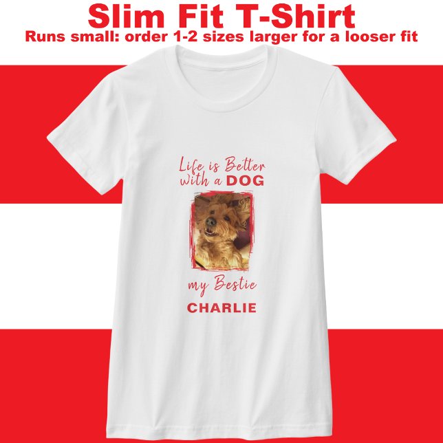 Life is better dog photo name red T-Shirt (Creator Uploaded)