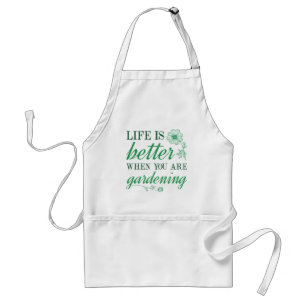 Life Is Better Gardening Standard Apron