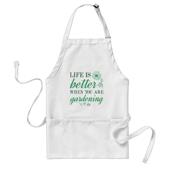 Life Is Better Gardening Standard Apron (Front)