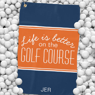 Life is Better Golf Course Quote Blue & Orange Golf Towel
