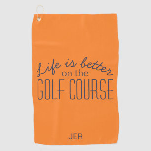Life is Better Golf Course Quote Orange Towel