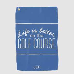 Life is Better Golf Course Quote Typography Blue Towel