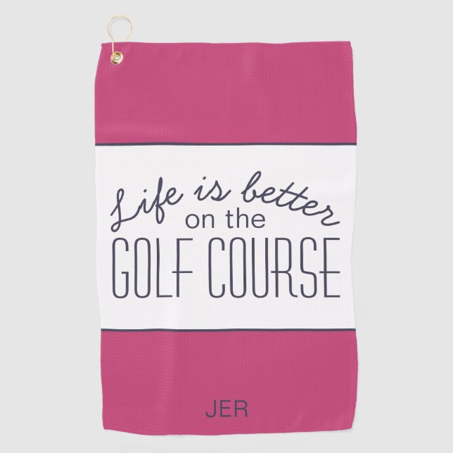  Life Is Better Hot Pink White Golfer  Golf Towel (Front)