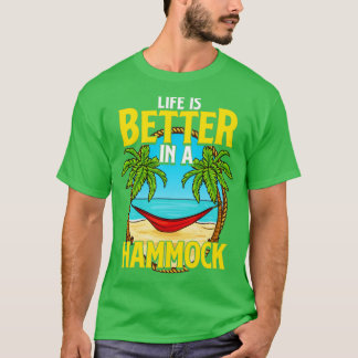 Life Is Better In A Hammock Beach Summer T-Shirt