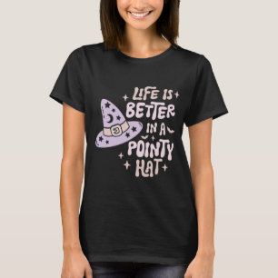 Life is Better in a Pointy Hat Black Halloween T-Shirt