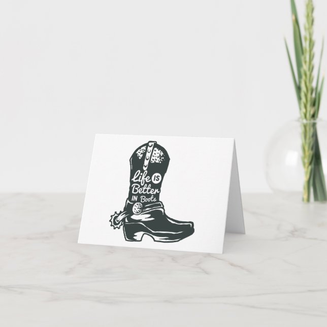 Life is Better in Boots, Cowboy Boots BLANK  Card (Front)