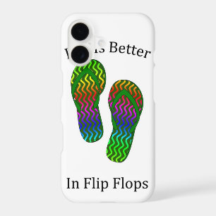 Life Is Better In Flip Flops