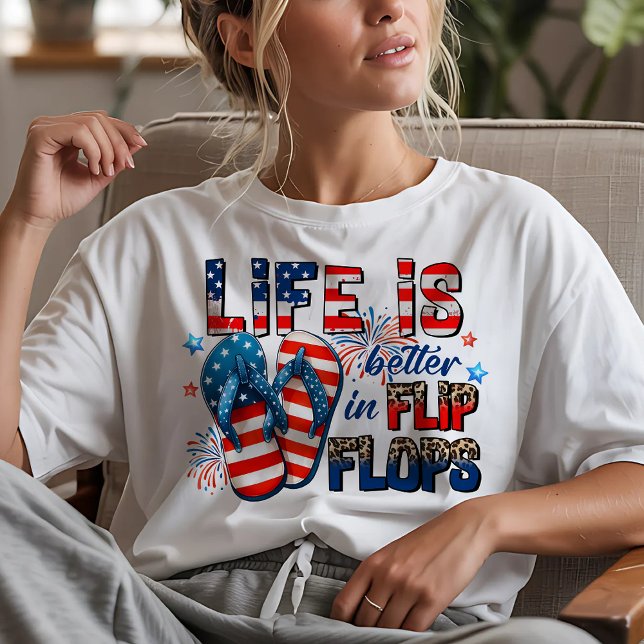 Life is Better in Flip Flops 4th of July T-Shirt (Creator Uploaded)