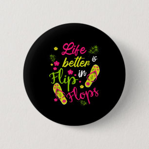 Life Is Better In Flip Flops - Beach 6 Cm Round Badge