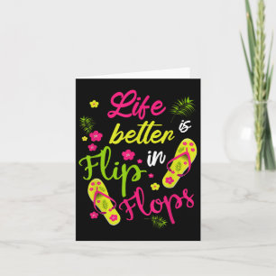 Life Is Better In Flip Flops - Beach Card