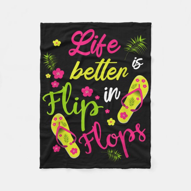 Life Is Better In Flip Flops - Beach  Fleece Blanket (Front)