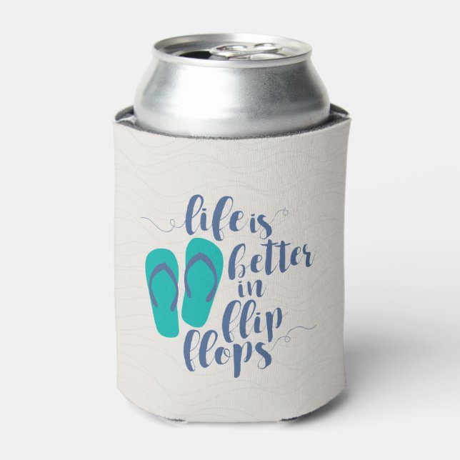 Life is better in Flip Flops Can Cooler (Can Front)