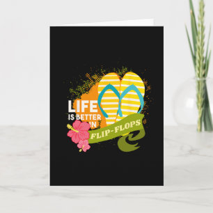 Life Is Better In Flip Flops  Card