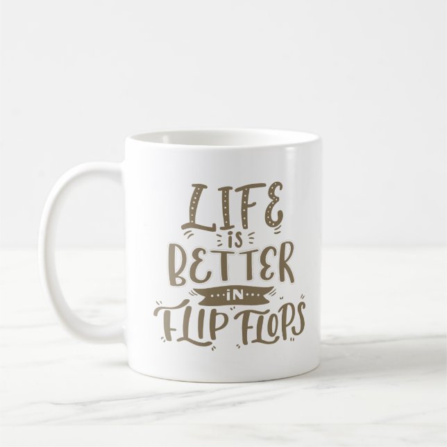 life is better in flip flops coffee mug (Left)