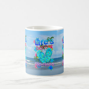 Life Is Better In Flip Flops Coffee Mug