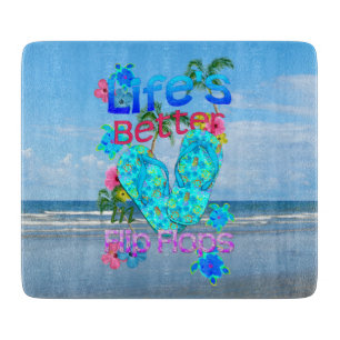 Life Is Better In Flip Flops Cutting Board