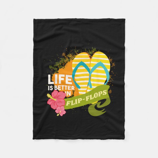 Life Is Better In Flip Flops  Fleece Blanket (Front)