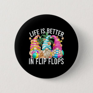Life Is Better In Flip Flops For Beach Girls Summe 6 Cm Round Badge
