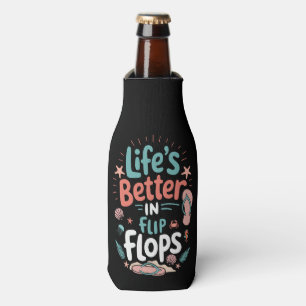 Life is Better in Flip-Flops – Fun Tropical Beach Bottle Cooler