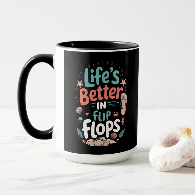 Life is Better in Flip-Flops – Fun Tropical Beach Mug (With Donut)