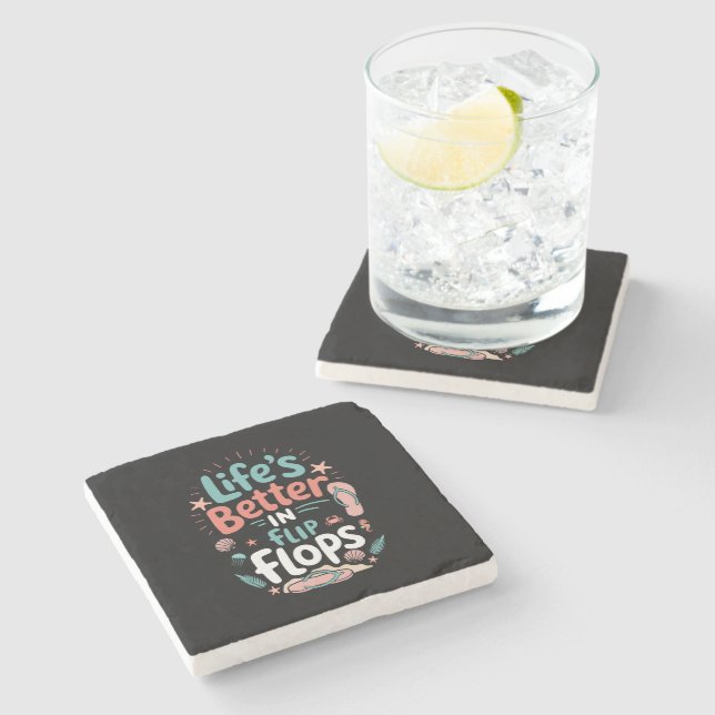 Life is Better in Flip-Flops – Fun Tropical Beach Stone Coaster (Side)