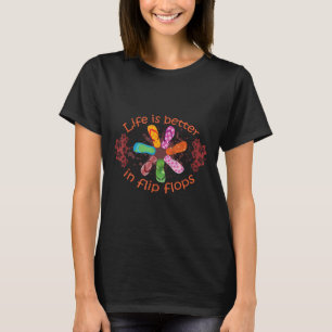 Life Is Better In Flip Flops Girl Beach Gifts Sand T-Shirt